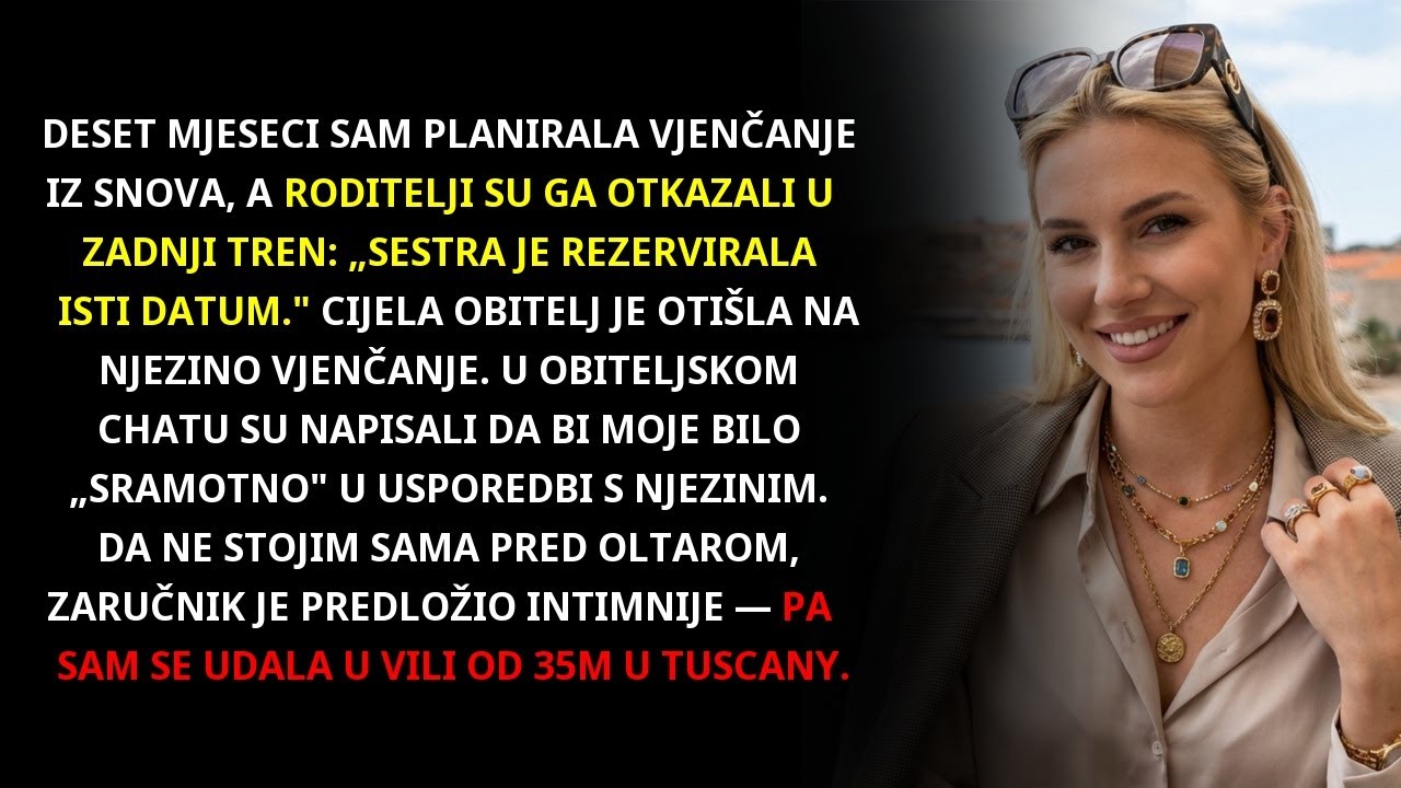 Odabrali su sestrino vjenčanje — ja sam se udala u vili od 35M u Tuscany. Onda…