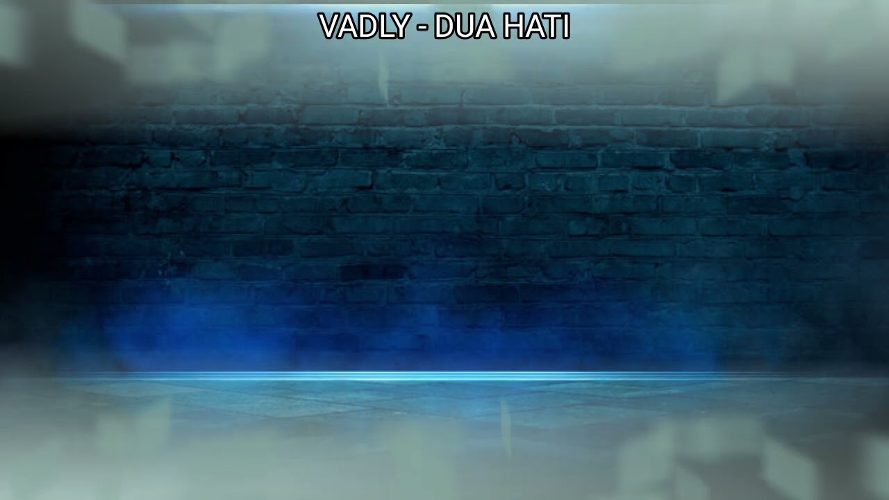 Vadly - Dua Hati (Karaoke)