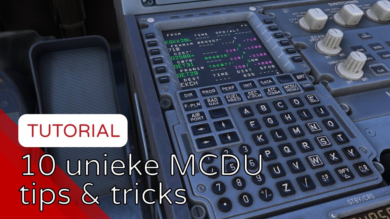 Deze 10 MCDU tips helpen je bij je volgende Airbus vlucht! - [MSFS]