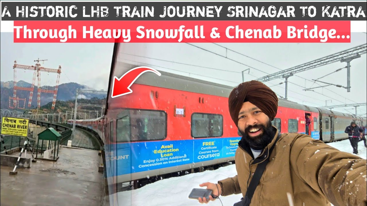 Srinagar To Katra Historic LHB Train Journey Through Heavy Snowfall & Chenab Bridge...