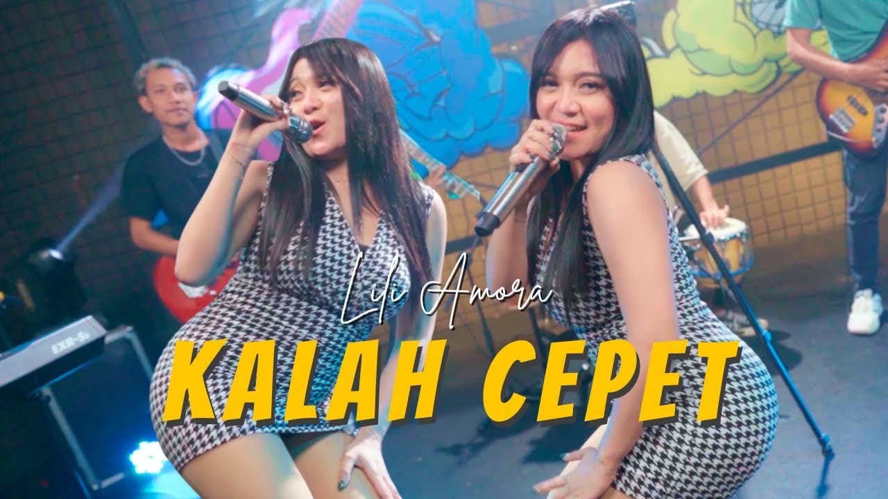 Lili Amora - KALAH CEPET - Official Music Video