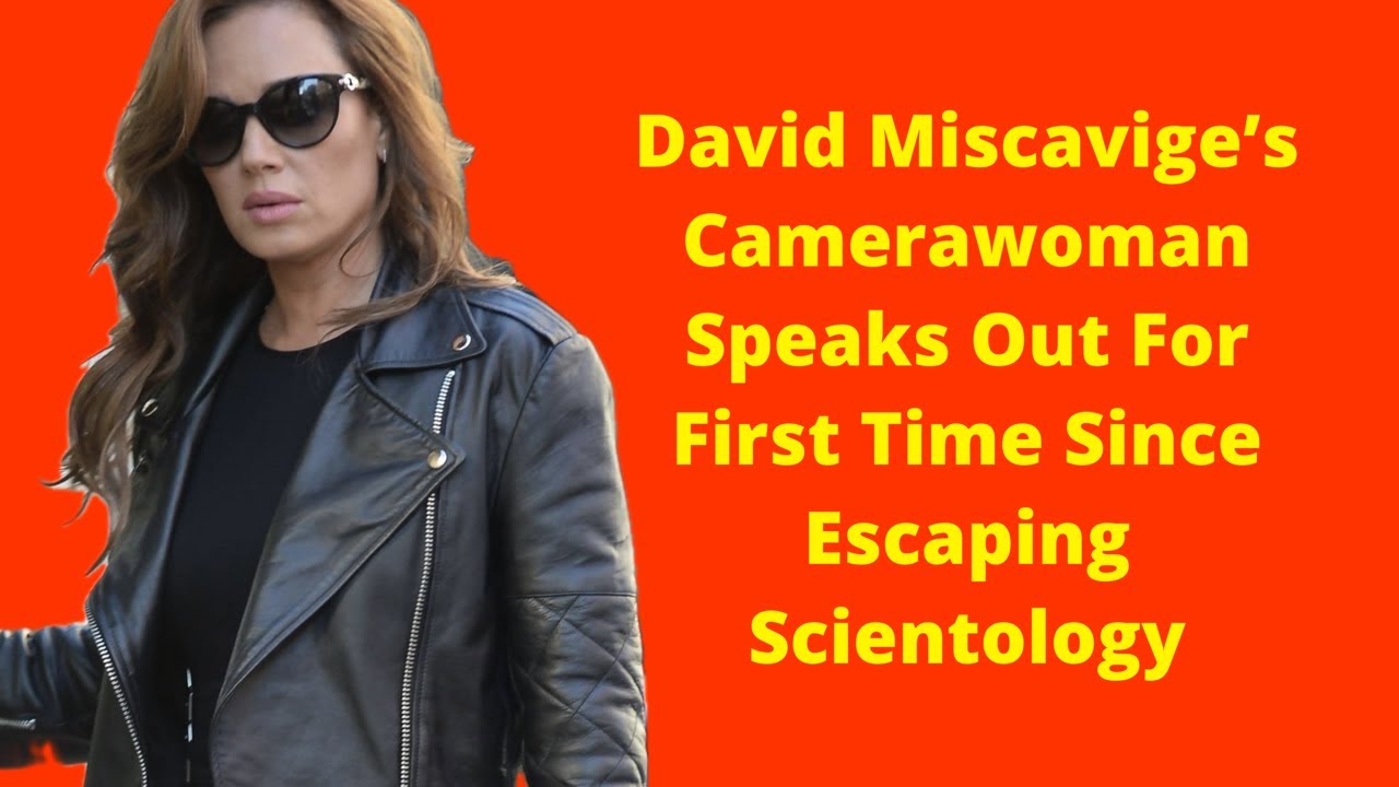 David Miscavige's Camerawoman Speaks Out For First Time Since Escaping Scientology