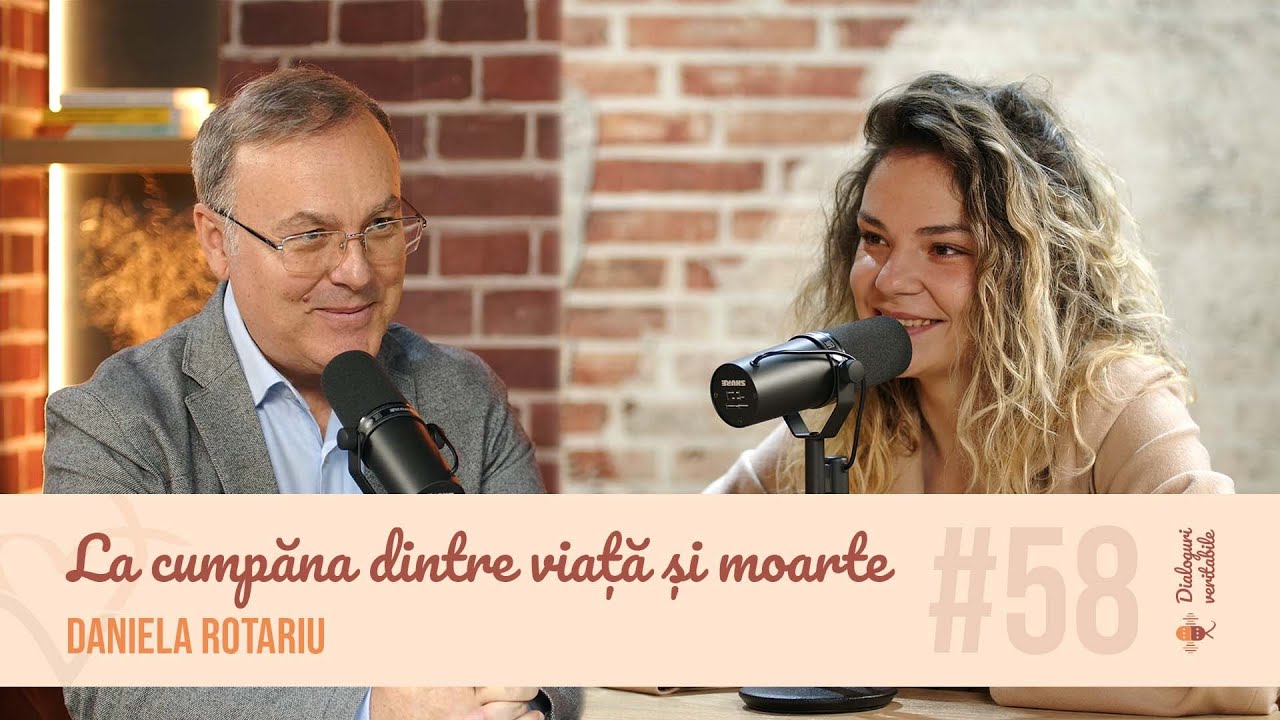 La cumpăna dintre viață și moarte - Daniela Rotariu, cu Isvoraș Savu | Dialoguri veritabile #58