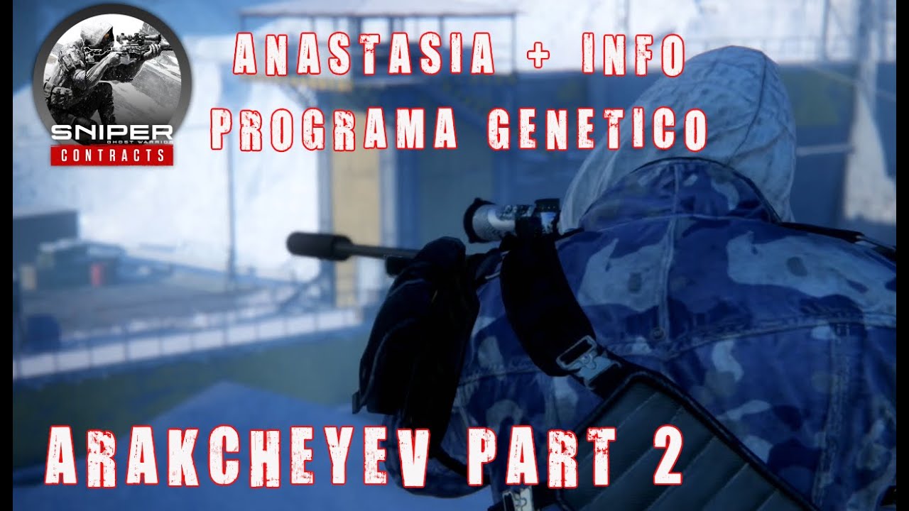 SNIPER ghost warrior CONTRACTS / 6. ARAKCHEYEV Parte 2 [Español] ANASTASIA + PROGRAMA GENETICO