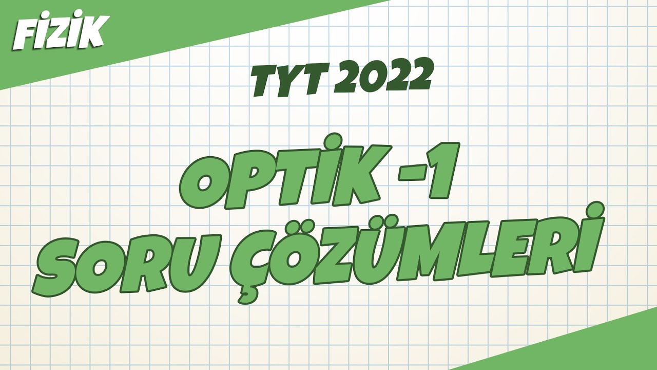 TYT Fizik - Optik -1 Soru Çözümleri | TYT Fizik 2022 #hedefekoş