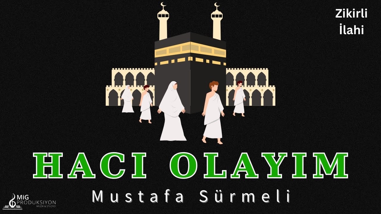 Hacı Olayım | Mustafa Sürmeli ( Zikirli İlahi Klip )