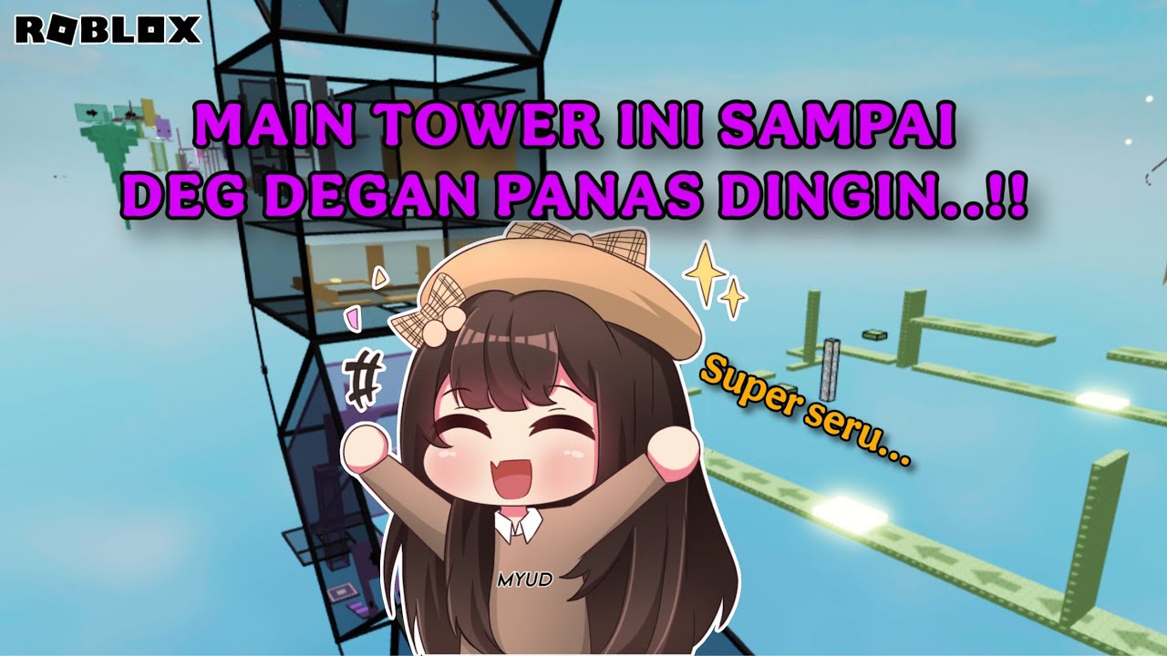 AKHIRNYA NEMU TOWER YANG BIKIN KERINGAT DINGIN LAGI SERU BANGET II ROBLOX INDONESIA II (STREAMING)