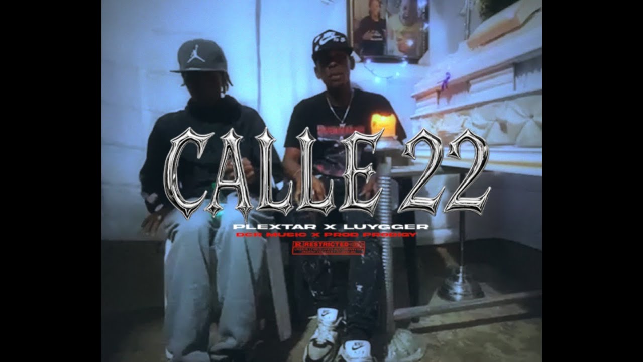 CALLE 22🕊️🩸-​⁠ Plex&rsquo;Tar X  @Luygger (v&iacute;deo oficial)
