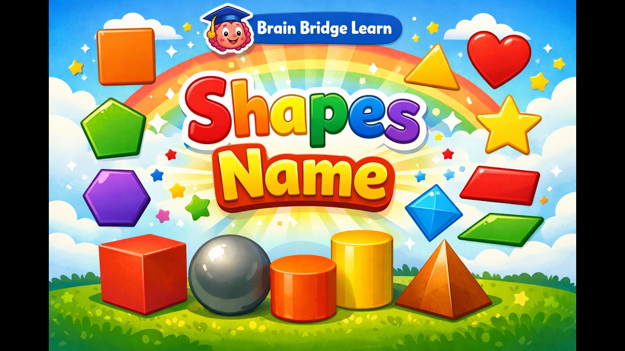 Shapes Names for Kids | Learn Basic Shapes | Brain Bridge Learn