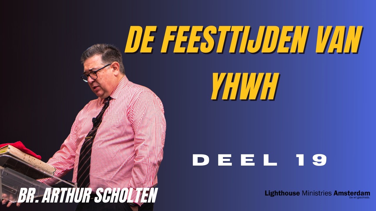De Feesttijden van YHWH - 19 - | Br. A. P. Scholten