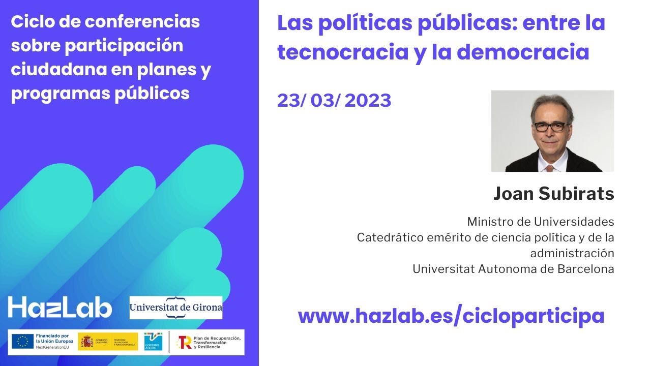 Conferencia 8 Joan Subirats sobre las políticas públicas, la tecnocracia y la democracia