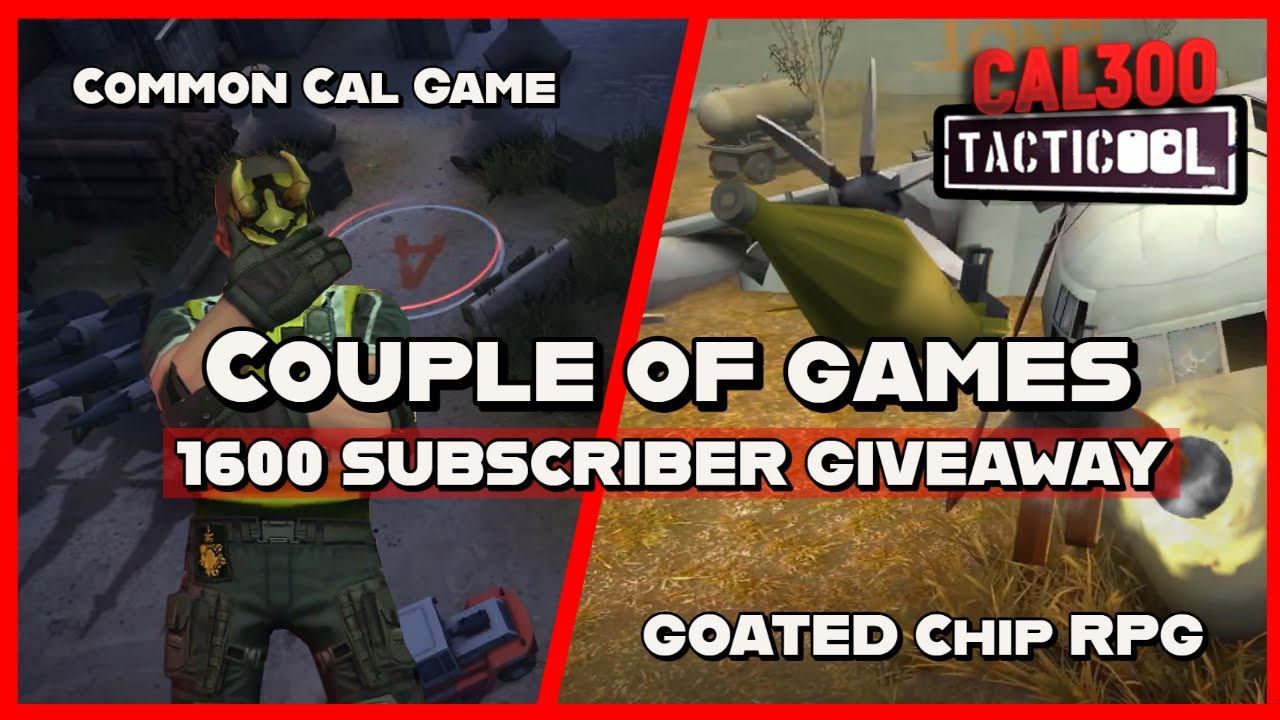 TACTICOOL: Couple of Games (Common Cal Game 💩 & GOATED Chip RPG 🐐) & 1600 SUBSCRIBER GIVEAWAY!