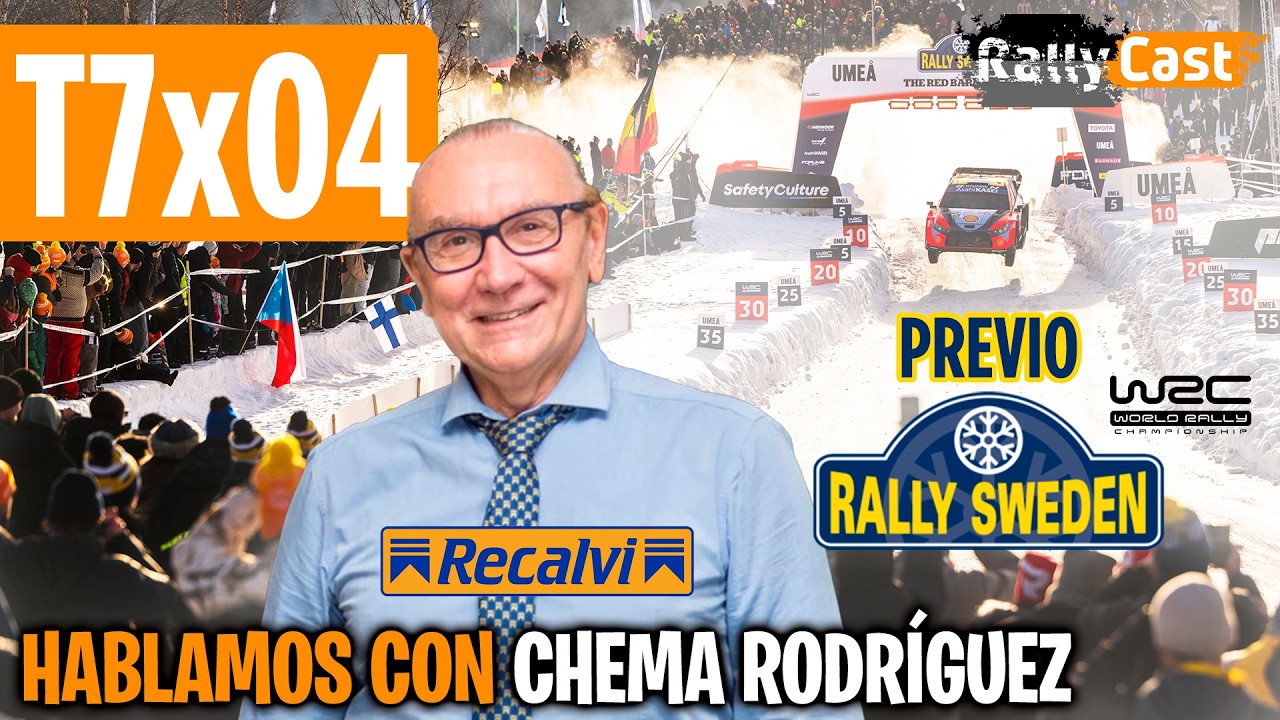 T7X04: Hablamos con CHEMA RODRÍGUEZ (Patrón de RECALVI) | Previo WRC Rally de Suecia | #rallye