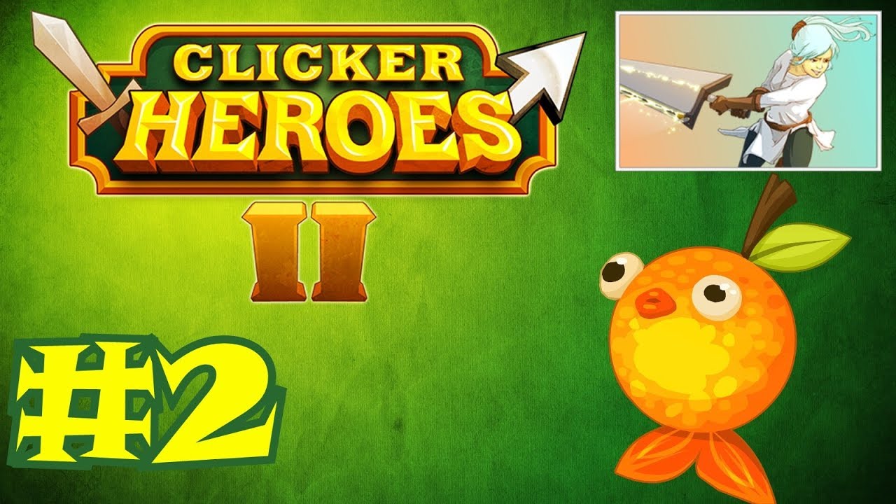 Clicker Heroes 2 #2 - World 1 Complete!!!