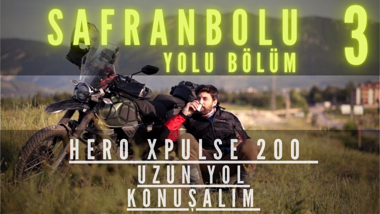 3- Hero Xpulse 200 Safranbolu - İstanbul Let's Talk Long Distance