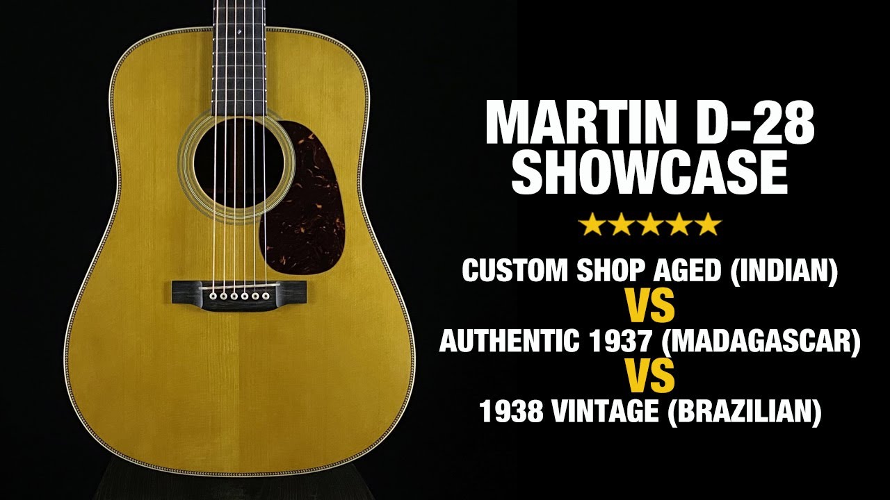 D-28 Showcase - Custom Shop Aged (Indian) vs Authentic 1937 (Madagascar) vs Vintage 1938 (Brazilian)