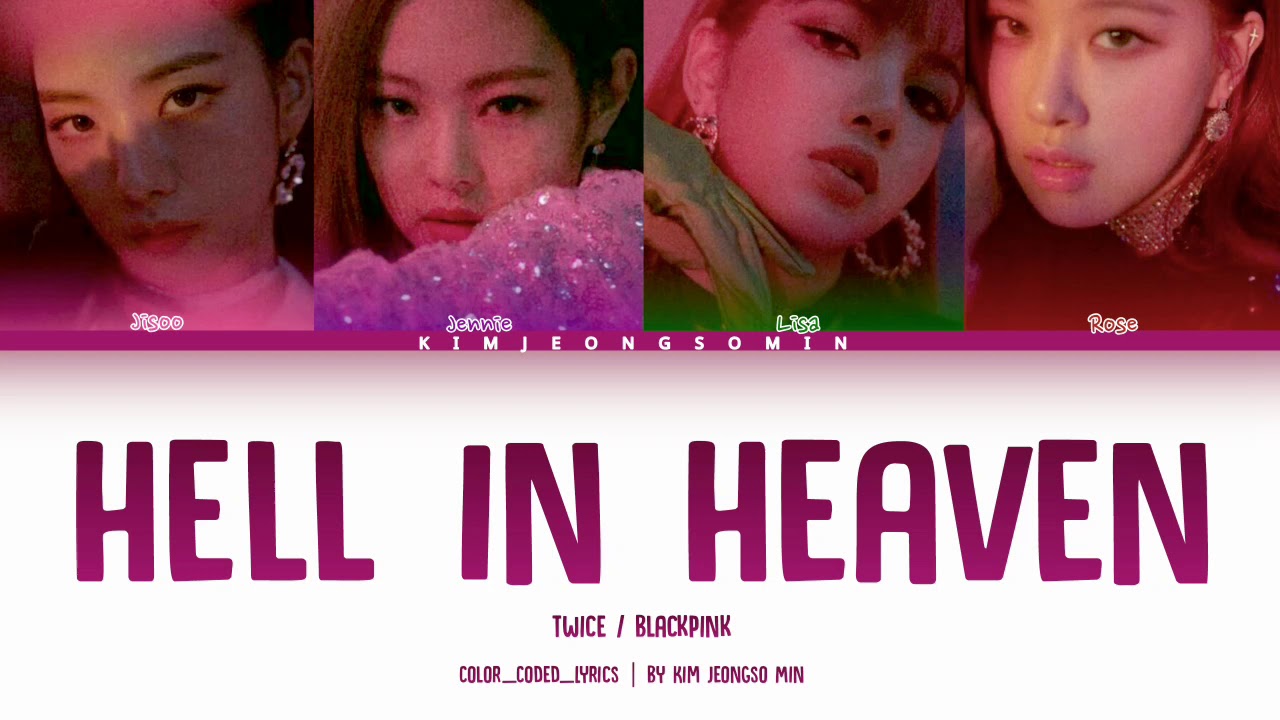 How Would BLACKPINK sing - HELL IN HEAVEN - (TWICE) Color_Coded_Lyrics