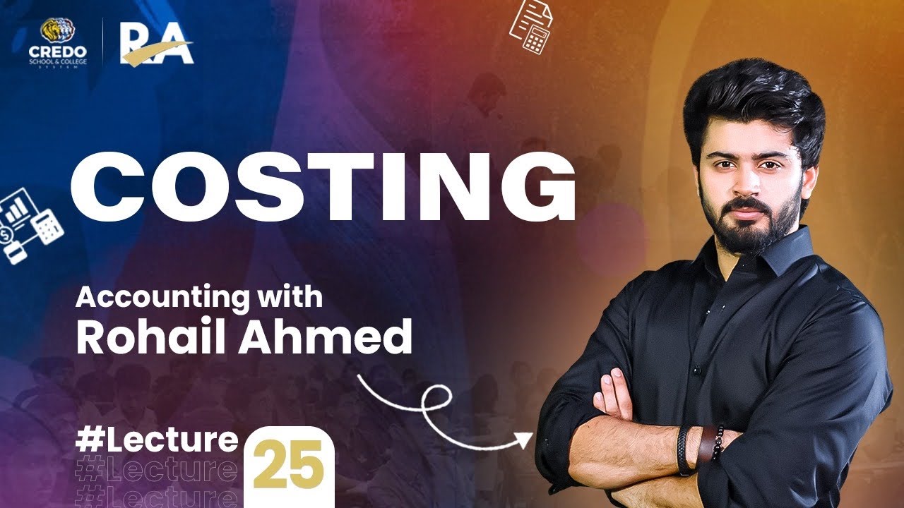 ALLOCATION APPORTIONMENT | LECTURE 25 | COSTING | AS LEVEL ACCOUNTING | SIR ROHAIL AHMED