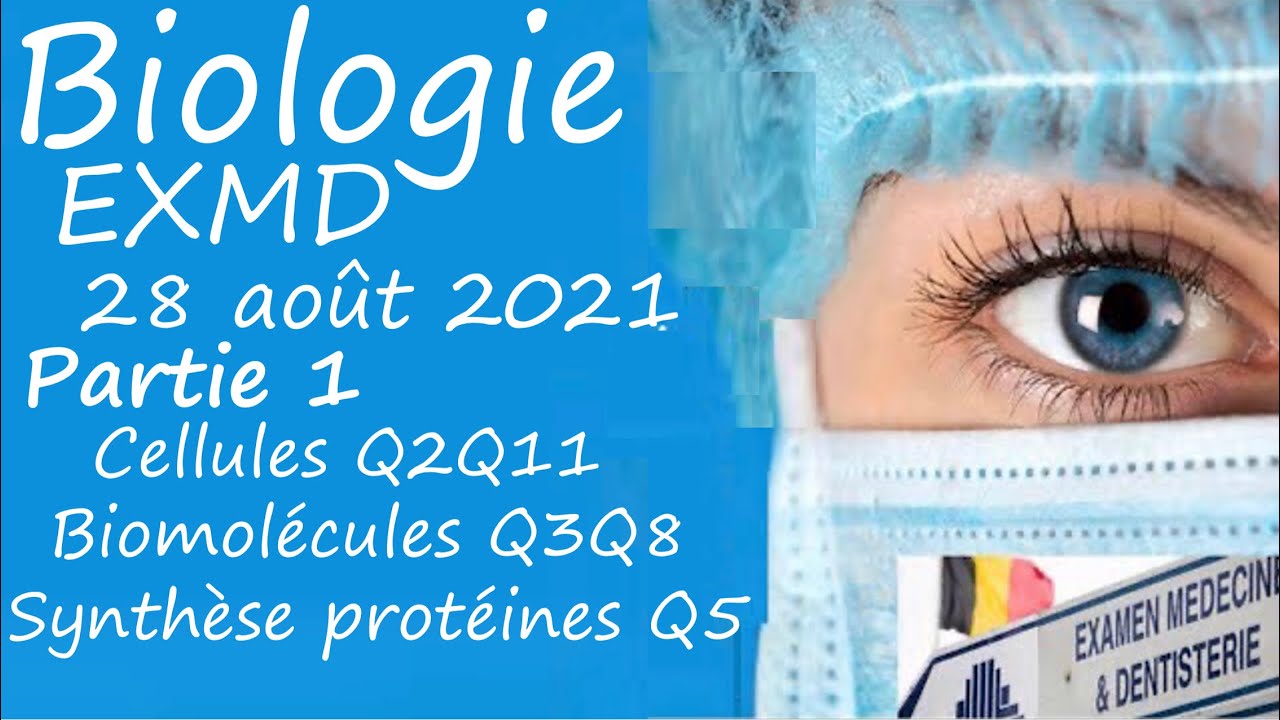 EXMD Biologie août 2021 1ère partie Cellules Biomolécules Synthèse protéines