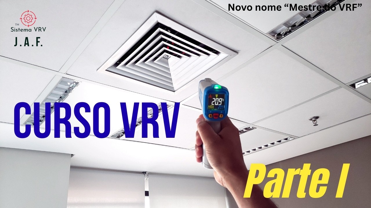 Curso de Sistema VRV  Parte I: como funciona e onde mais erram