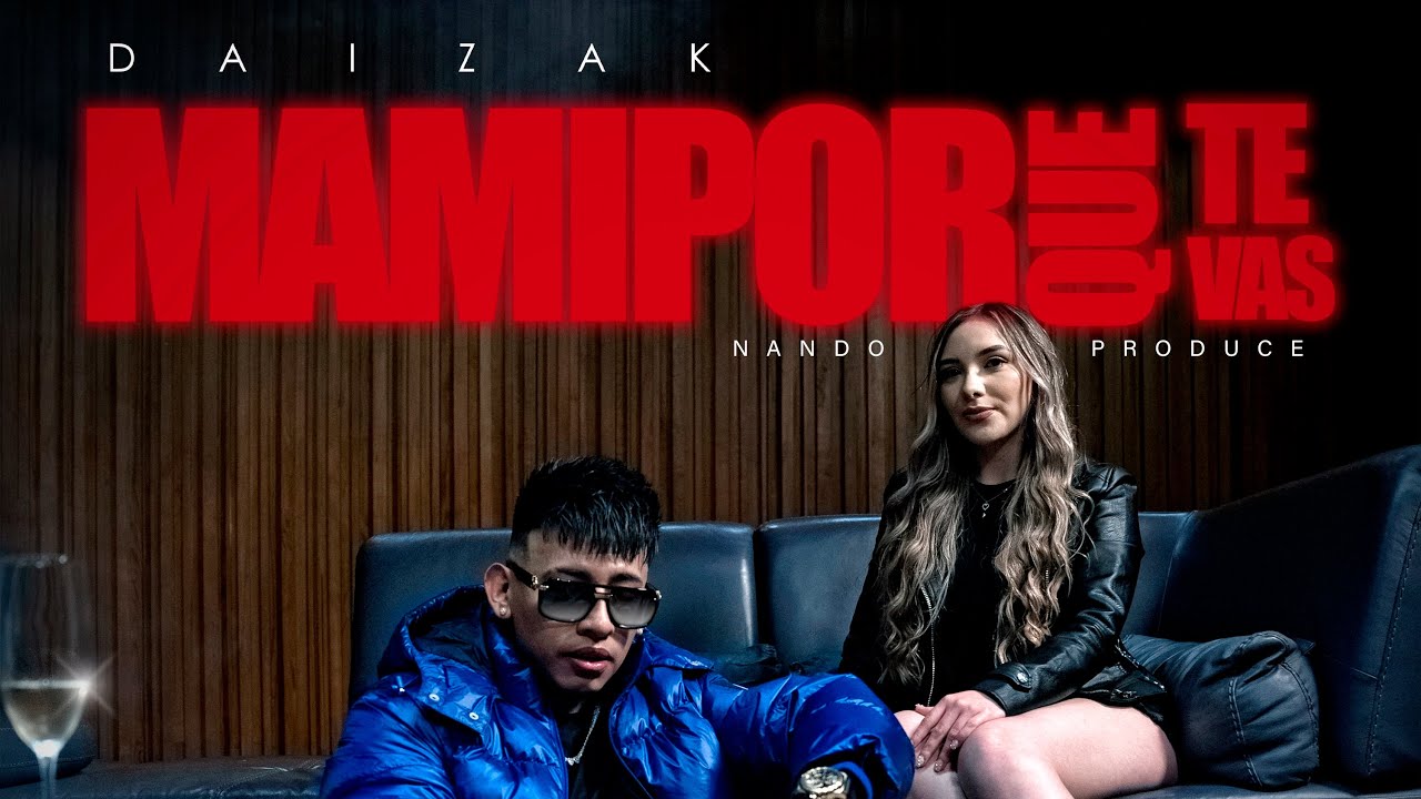 Mami por que te vas -Daizak & Nando Produce @candelamusictv9067