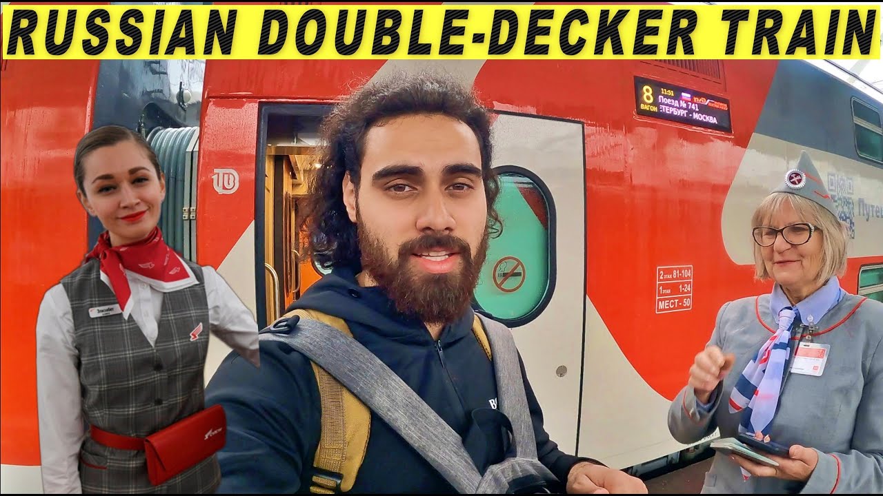RUSSIAN DOUBLE DECKER TRAIN - JOURNEY FROM ST PETERSBURG TO MOSCOW