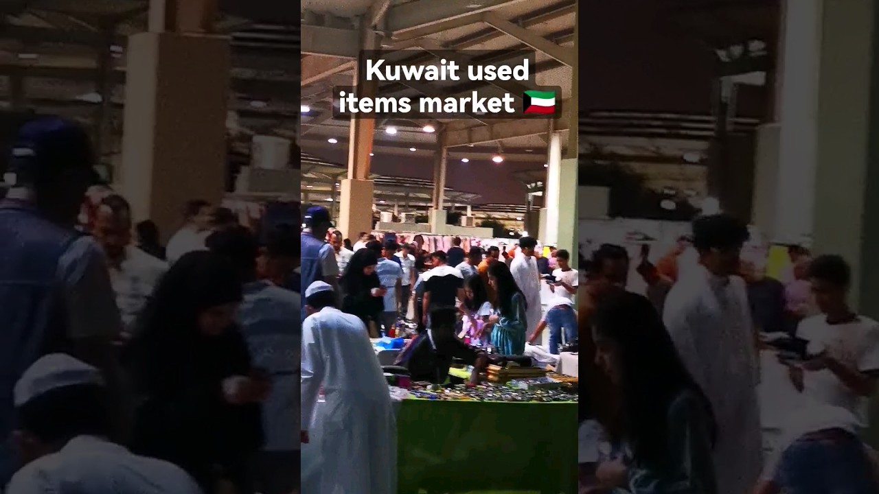 used market in kuwait 🇰🇼