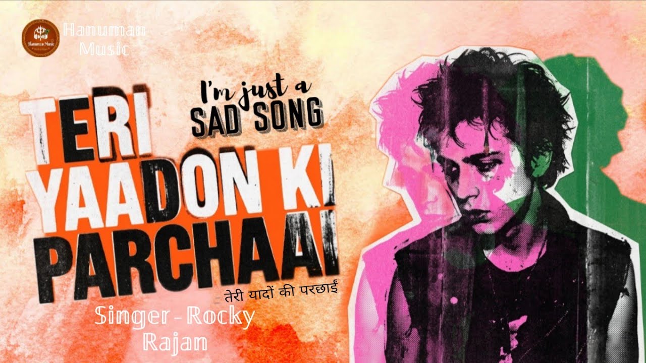 #Video -Teri Yaadon Ki Parchhai | Heart Touching Sad Love Song | Hindi Sad Song | Bollywood Song#sad