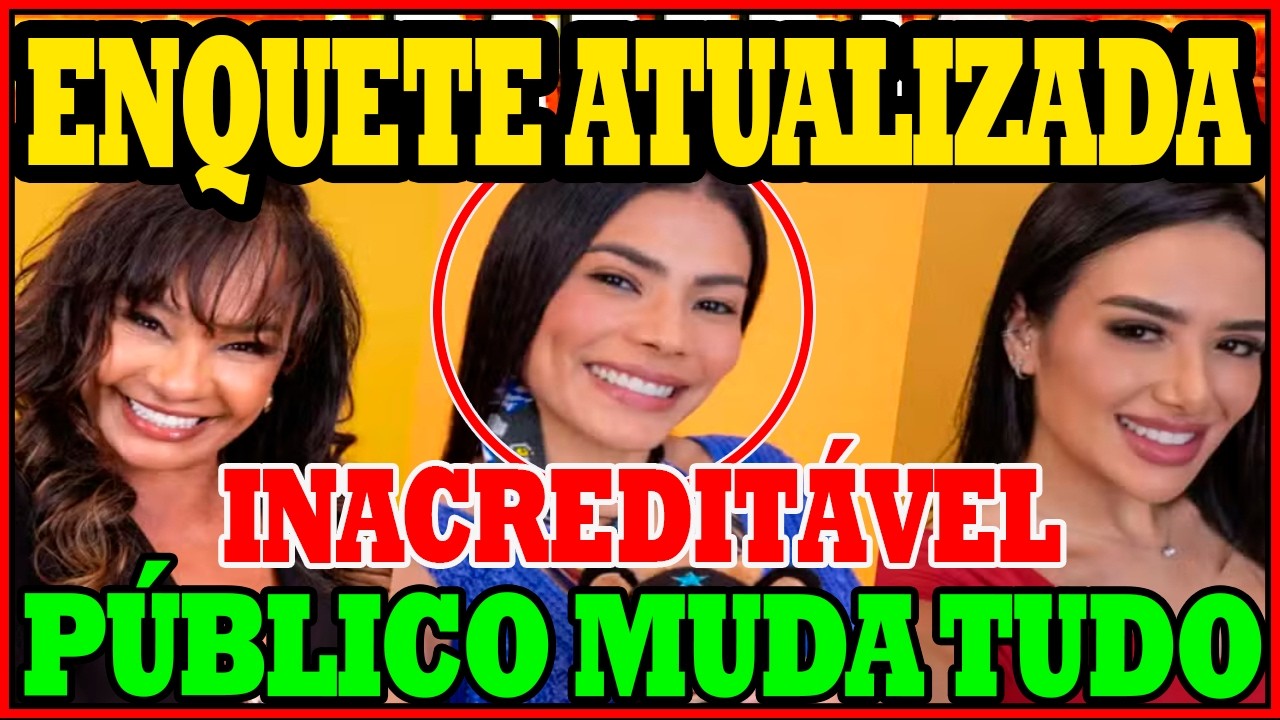 BBB 2026: ENQUETE ATUALIZADA aponta QUEM VAI  SAIR DO BBB26 Solange, Jordana ou Marciele