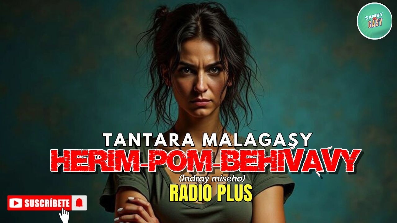 Tantara Gasy - HERIMPOM-BEHIVAVY - ( Tantara lava ny Radio Plus) ARAHO NY PEJY👍❤