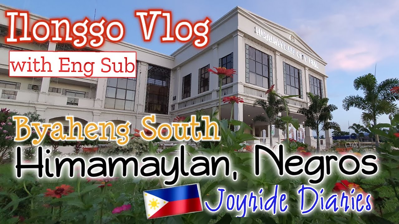 HIMAMAYLAN CITY | SOUTH NEGROS JOYRIDE DIARIES | ENG SUB