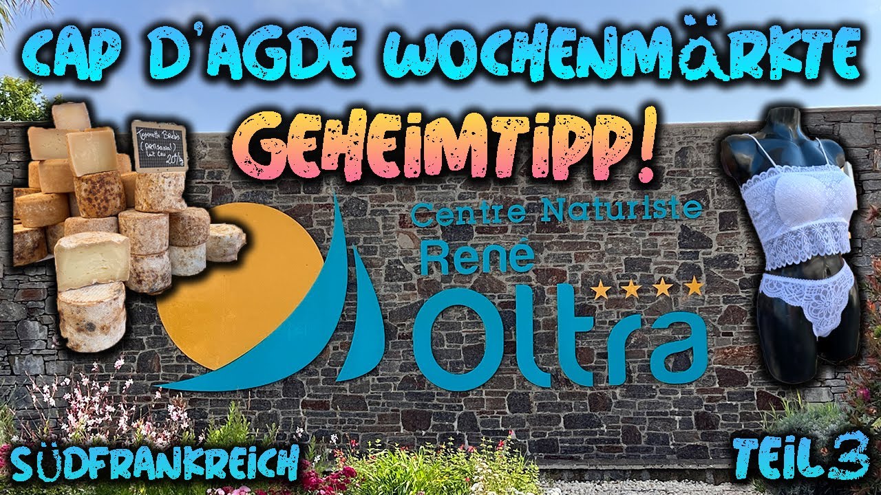 Die schönsten Märkte rund um Cap d’Agde FKK René Oltra Camping Urlaub [2024] Tipp