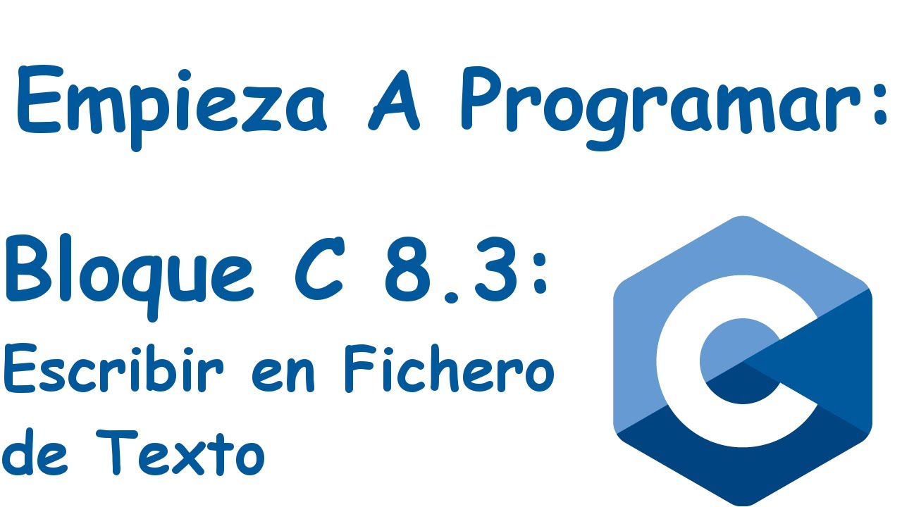 Bloque 8.3: Escribir en Fichero de Texto con fprintf