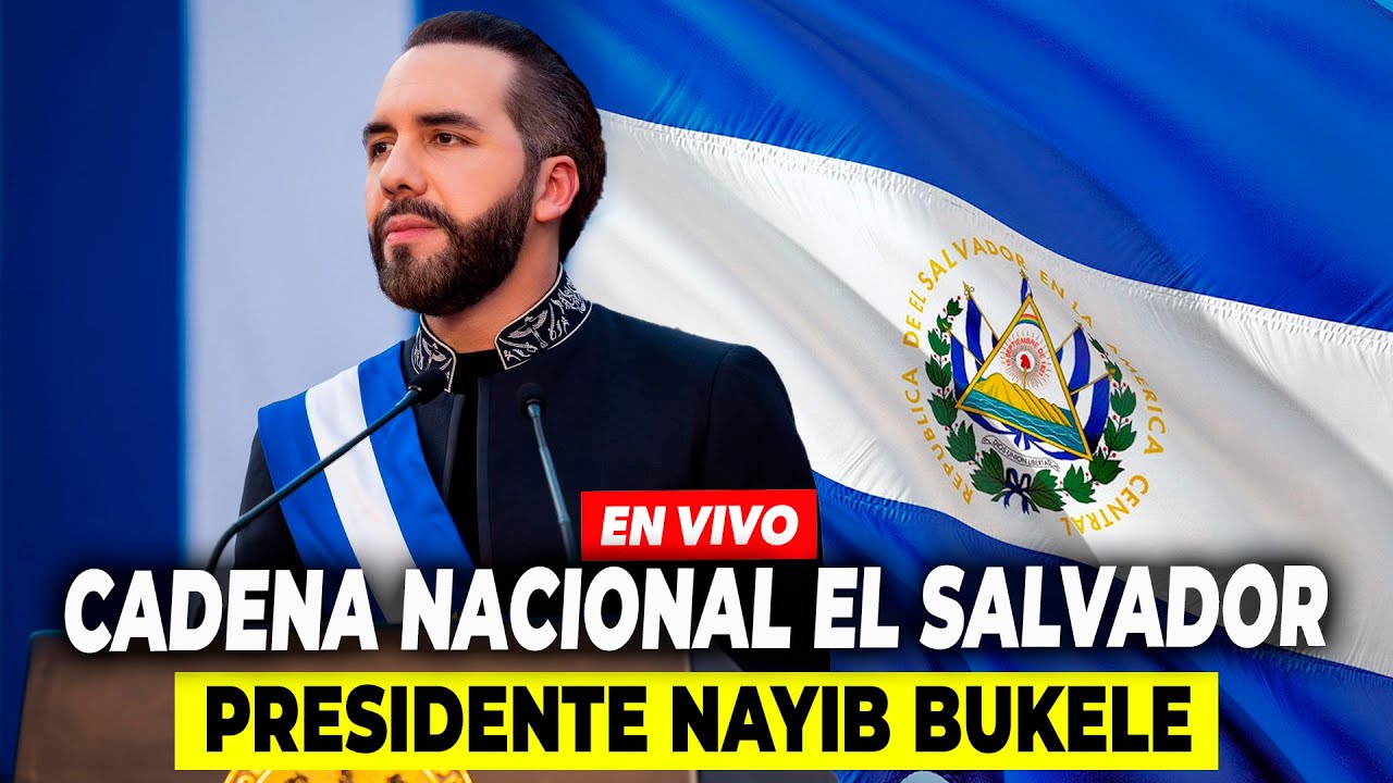 🚨CADENA NACIONAL: MENSAJE DE PRESIDENTE NAYIB BUKELE EN IMPORTANTE EVENTO NACIONAL