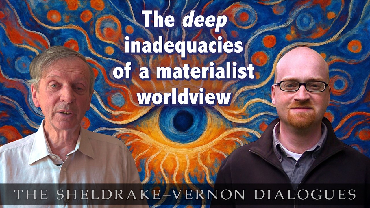 What is really known about consciousness? Sheldrake-Vernon Dialogue 96