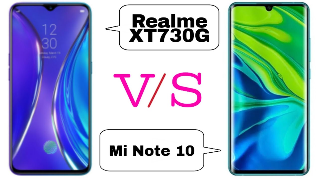 { Mi Note 10 vs Realme XT730G } | Realme XT730G vs Mi Note 10 Phone Specification Details Comparison
