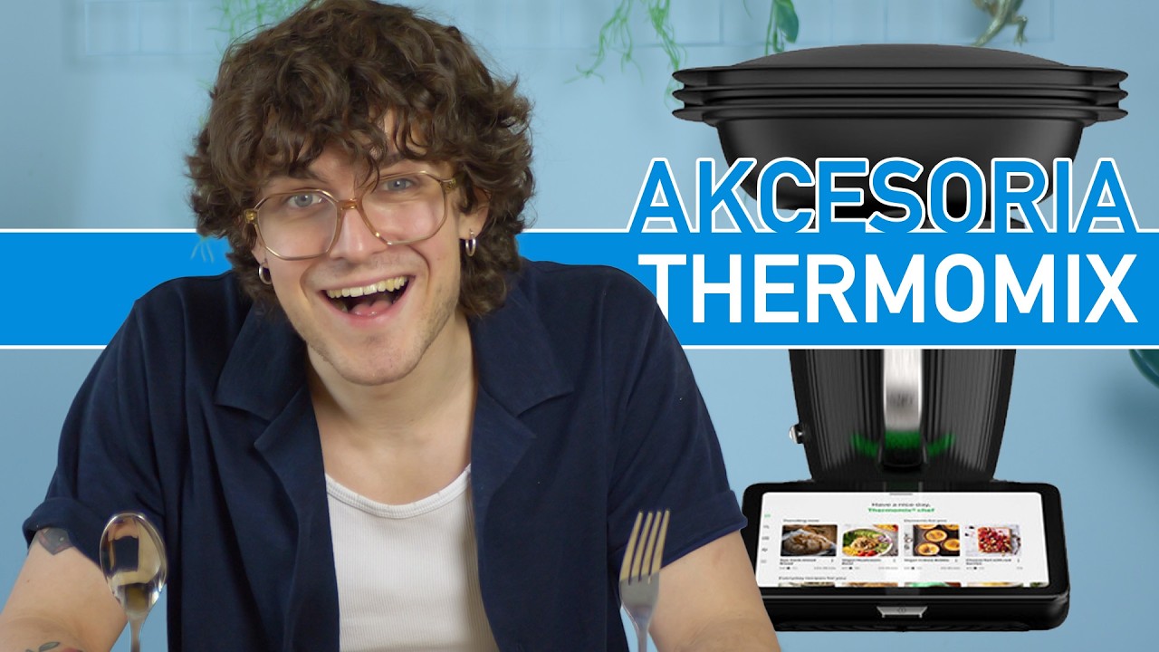 THERMOMIX TO ZŁOM chyba, że masz te akcesoria! 😏