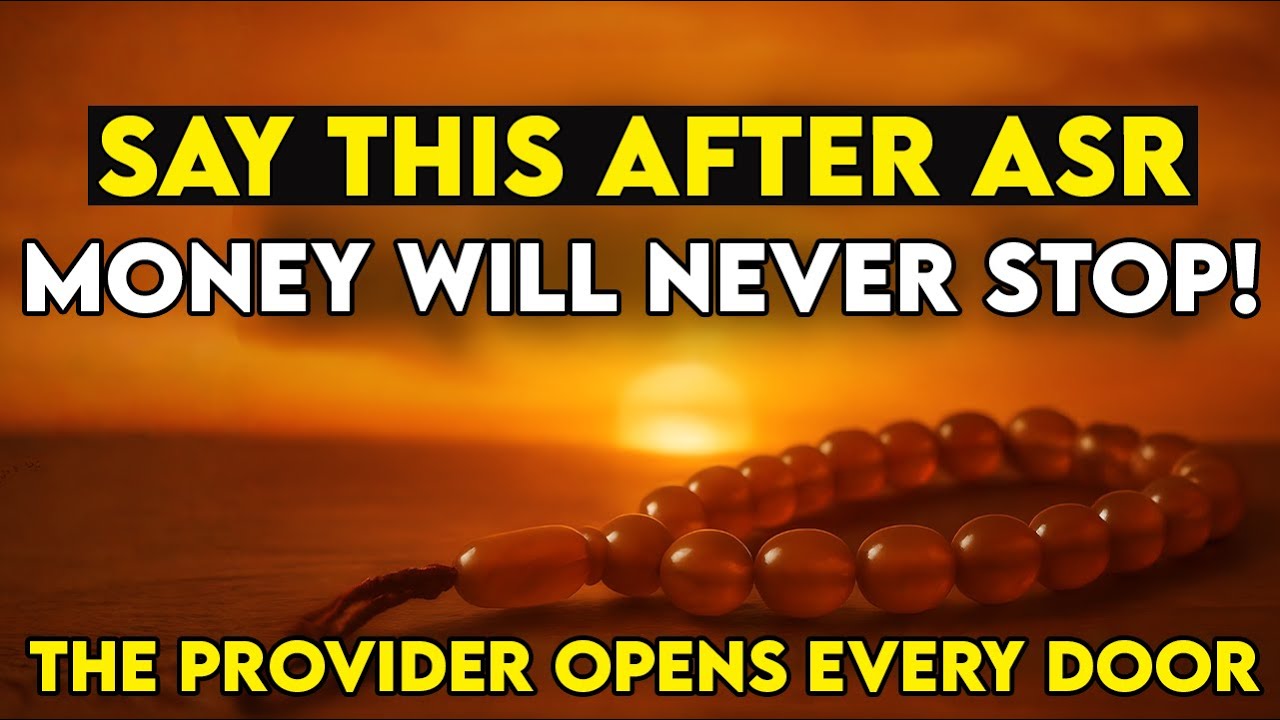 The Most Powerful Tasbeeh After Asr Prayer | 3-Day practice for Money, Blessings, and Success