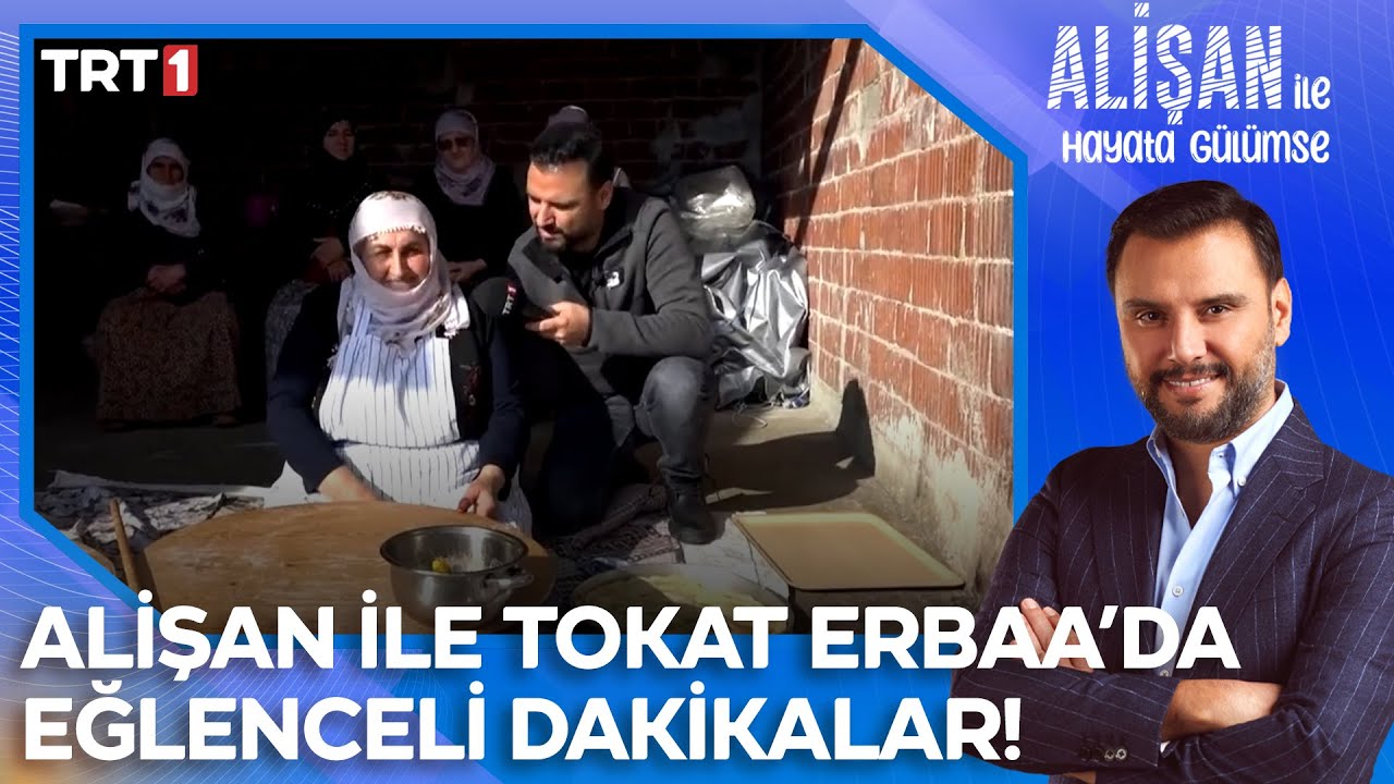 Alişan'ın Tokat Erbaa'da geçen renkli anları! | @AlisanileHayataGulumseTRT