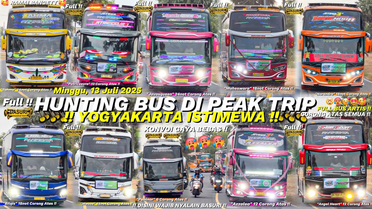 HEBOH‼️FULL BASURI🤯💃!! Hunting bus  di Peak Trip Yogyakarta !! Spesial Trip banyak Bus Artis 🥳😍