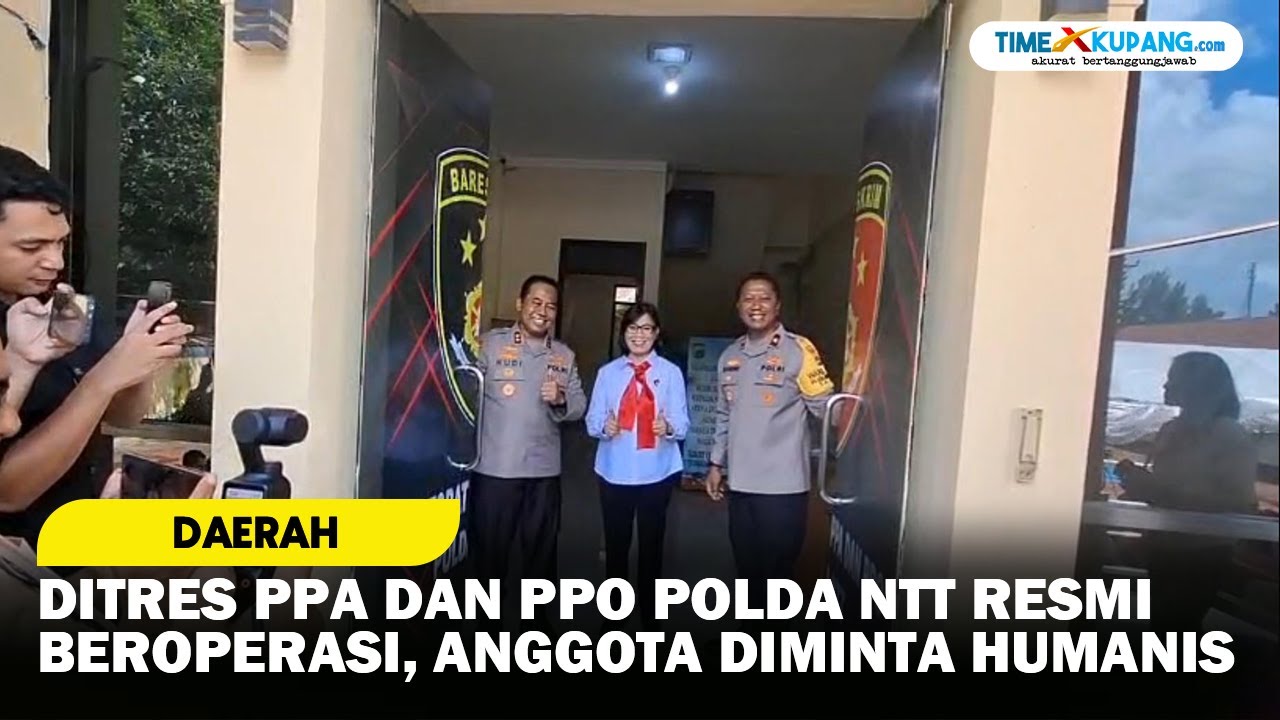Resmi Beroperasi! Ditres PPA dan PPO Polda NTT Diresmikan, Fokus Lindungi Perempuan dan Anak