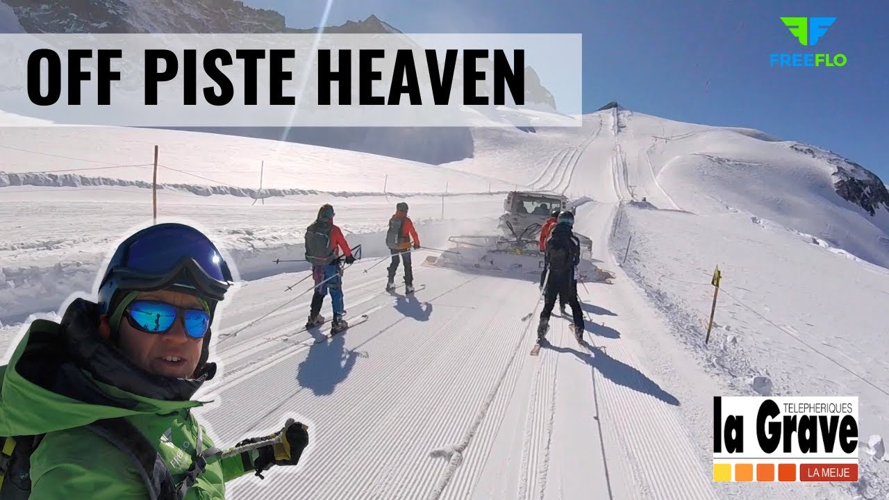 OFF PISTE SKIING LA GRAVE | Glacier Girose to P2 | March 2022