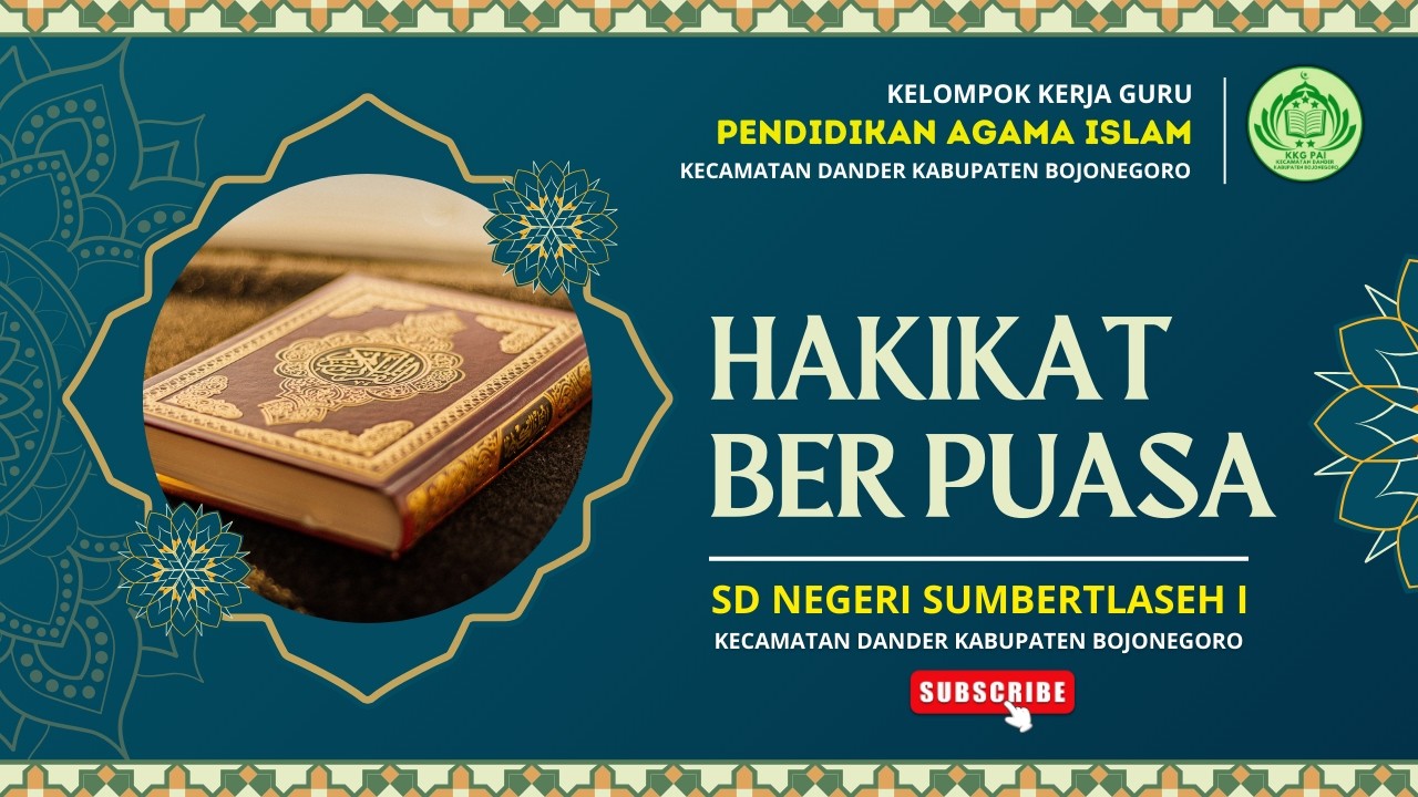2026 | RAMADHAN KE 13 - HAKIKAT PUASA  | SD NEGERI SUMBERTLASEH I