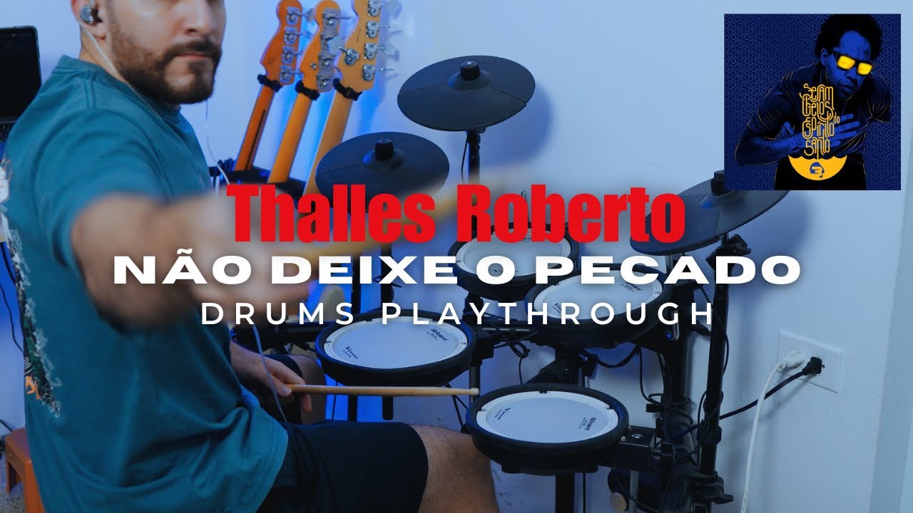 Não Deixe o Pecado Entrar - Thalles Roberto | Drums Playthrough