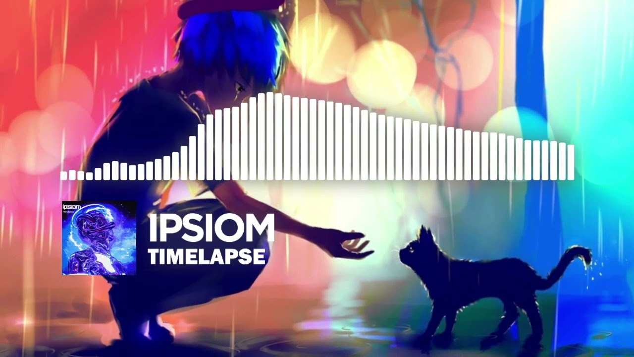Ipsiom - Timelapse [Dubstep]