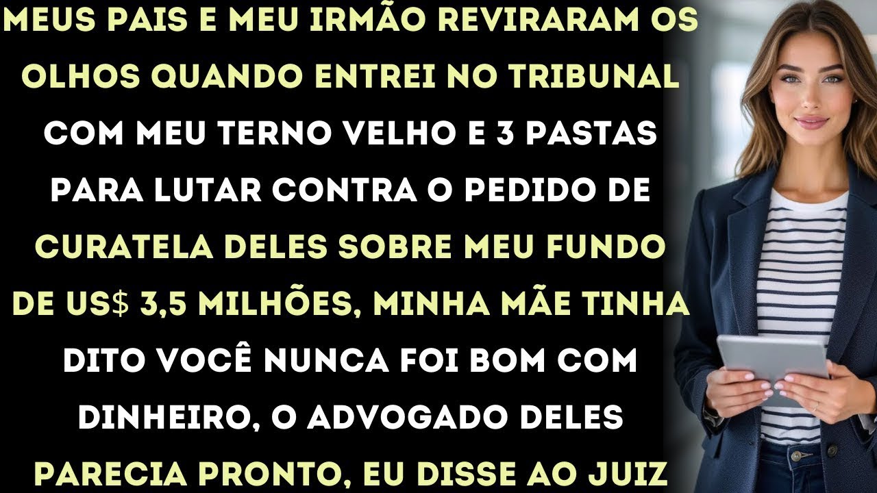 minha mãe e meu pai reviraram os olhos quando entrei no tribunal, mas o juiz ficou chocado!!!