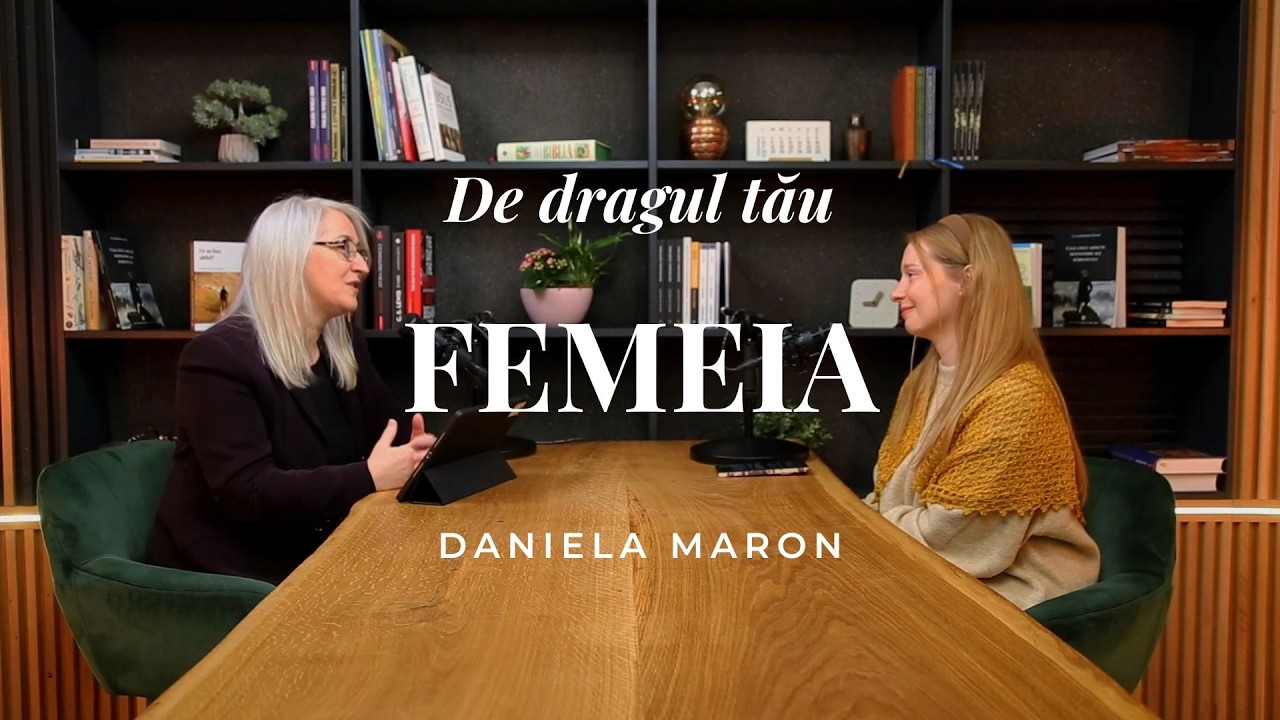 Femeia | Episodul 1 - Daniela Maron