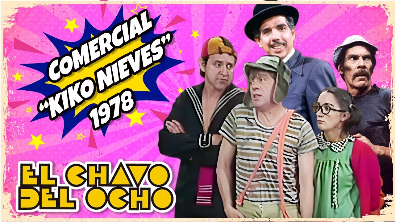 Chavo del 8 Comercial Inédito “Kiko Nieves” (1978)