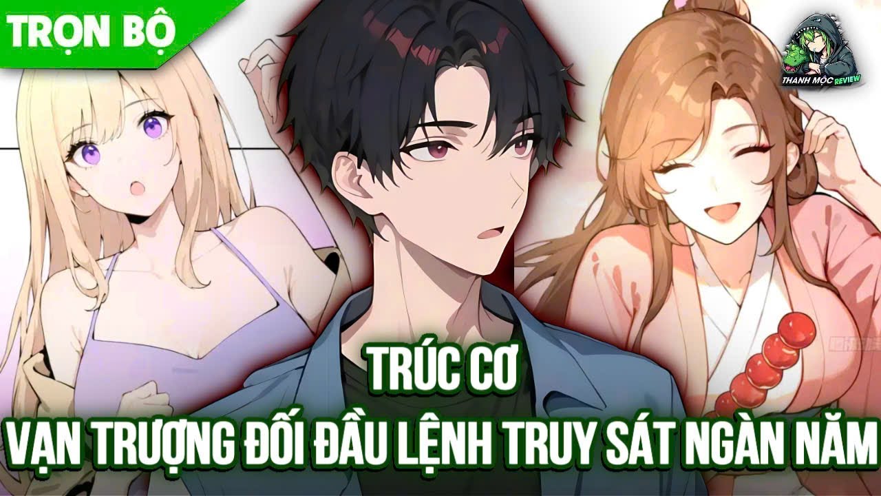 [ Trọn bộ ] Tr&uacute;c Cơ Vạn Tượng Đối Đầu Lệnh Truy S&aacute;t Ng&agrave;n Năm