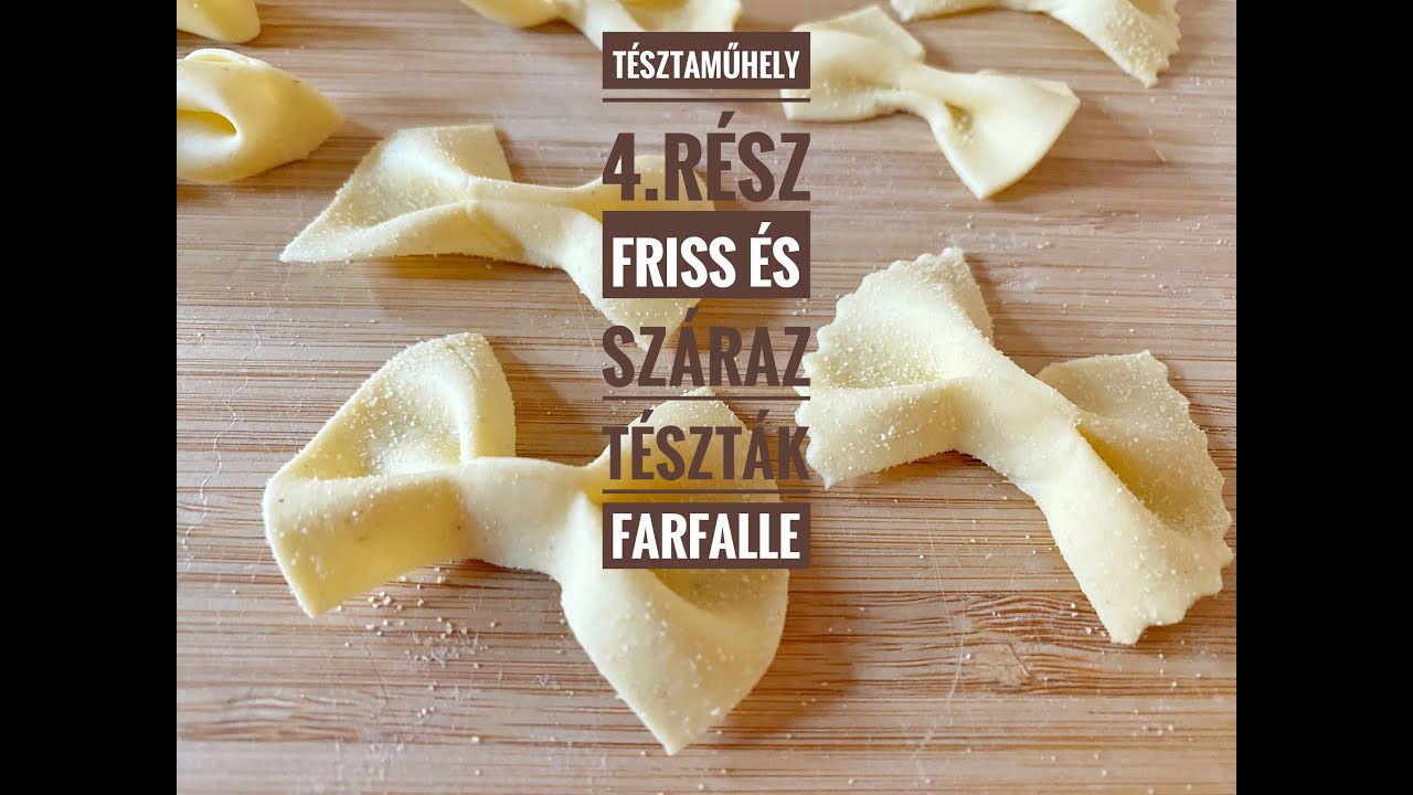 Tésztaműhely - olasz házi tészta késztés I Friss és száraz tészta, farfalle